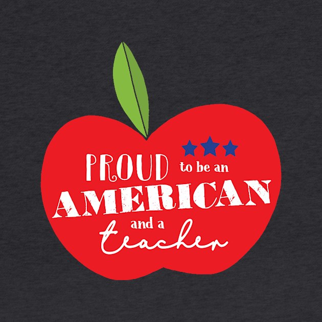 Proud to be an American and a Teacher by TheStuffHut